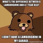 whats-the-difference-between-a-lamborghini-and-a-7-year-old-i-dont-have-a-lamborghini-in-my-ga...jpg
